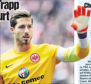  ??  ?? Hallo, ich bin zurück! Kevin Trapp trägt wieder das Eintracht-Trikot.