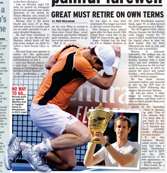  ?? ?? NO WAY TO GO...
Murray pulls up against Machac and in happier times at Wimbledon in 2013, inset