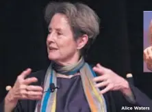  ??  ?? Alice Waters