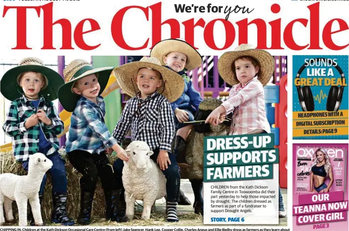  ?? Photo: Kevin Farmer ?? CHIPPING IN: Children at the Kath Dickson Occasional Care Centre (from left) Jake Spencer, Hank Lee, Cooper Collie, Charles Angus and Ellie Bielby dress as farmers as they learn about the drought.