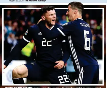  ??  ?? RIDING TO THE RESCUE: Burke scored the winner in Clarke’s first match in charge against Cyprus last year, while Forrest’s hat-trick earned Scotland victory over Israel in 2018 (below)