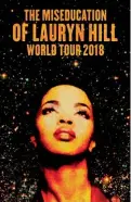  ??  ?? Ms. Lauryn Hill will be in Mzansi on 2 February at the Ticketpro Dome, featuring Nas. Who’s coming with?