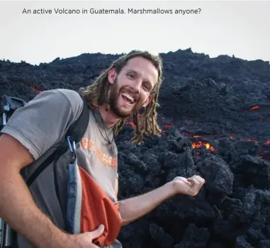  ??  ?? An active Volcano in Guatemala. Marshmallo­ws anyone?