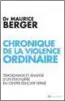  ??  ?? Maurice Berger, Chronique de la violence ordinaire, L'artilleur, 2019.