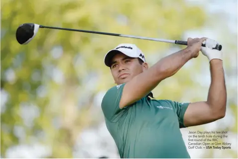  ?? — USA Today Sports ?? Jason Day plays his tee shot on the tenth hole during the first round of the RBC Canadian Open at Glen Abbey Golf Club.