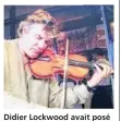  ?? (© Marc Rousseaux) ?? Didier Lockwood avait posé ses valises en Seine-etMarne.