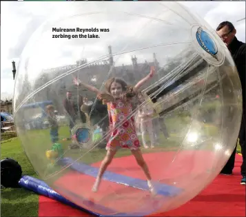  ??  ?? Muireann Reynolds was zorbing on the lake.