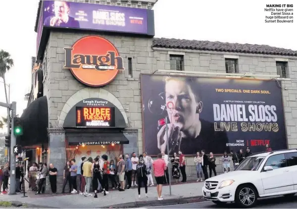  ??  ?? MAKING IT BIG Netflix have given Daniel Sloss a huge billboard on Sunset Boulevard