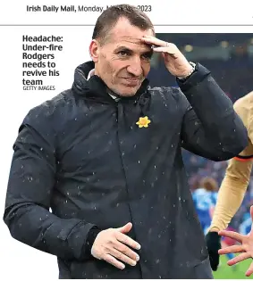  ?? GETTY IMAGES ?? Headache: Under-fire Rodgers needs to revive his team