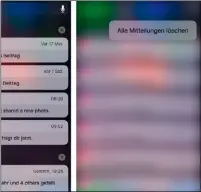  ??  ?? Ab iOS 10 können Sie alle Mitteilung­en auf Ihrem iPhone auf einen Schlag löschen.