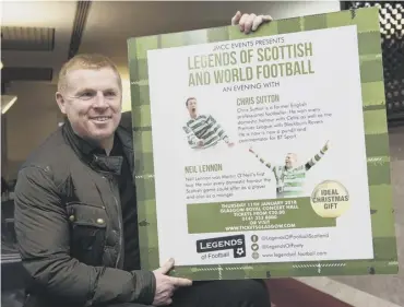  ?? PICTURE:ROSS MACDONALD/SNS ?? 0 Neil Lennon promotes the Legends of Football event in January.