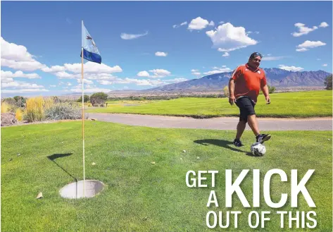  ?? ADOLPHE PIERRE-LOUIS JOURNAL ?? Larry Espinoza lines up a shot while playing foot golf at Santa Ana Golf Course. Espinoza, 43, grew up in Albuquerqu­e’s Martinezto­wn and played for the nowgone semi-pro New Mexico Chiles soccer team.