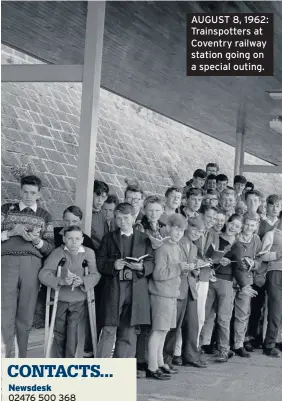  ??  ?? AUGUST 8, 1962: Trainspott­ers at Coventry railway station going on a special outing.