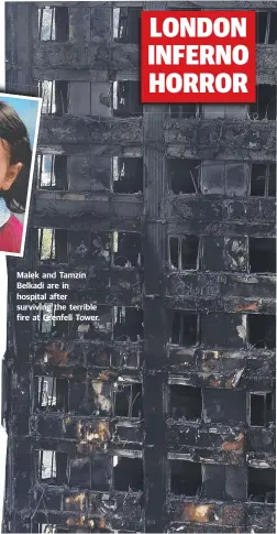  ??  ?? Malek and Tamzin Belkadi are in hospital after surviving the terrible fire at Grenfell Tower.