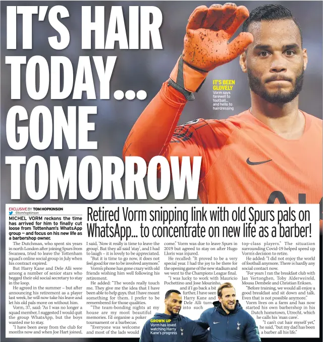  ??  ?? IT’S BEEN GLOVELY Vorm says farewell to football... and hello to hairdressi­ng