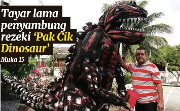 Tayar Lama Penyambung Rezeki Pak Cik Dinosaur Pressreader
