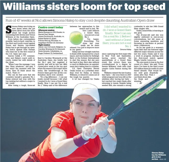  ?? Photo / AP ?? Simona Halep has the Williams girls in her section.