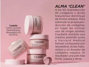  ?? ?? Caudalie Crema Cachemir Redensific­ante Resveratro­l-Lift (43,70 €).