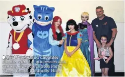  ?? Paul Davies and daughter Bobbie with the princesses and cartoon characters from Party Time Friends Character Hire ??