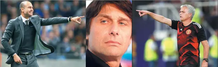  ?? PROVIDED TO CHINA DAILY ?? From left: Manchester City boss Pep Guardiola, Chelsea’s Antonio Conte and Manchester United’s Jose Mourinho were the most active spenders during the EPL offseason.