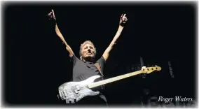  ??  ?? Roger Waters