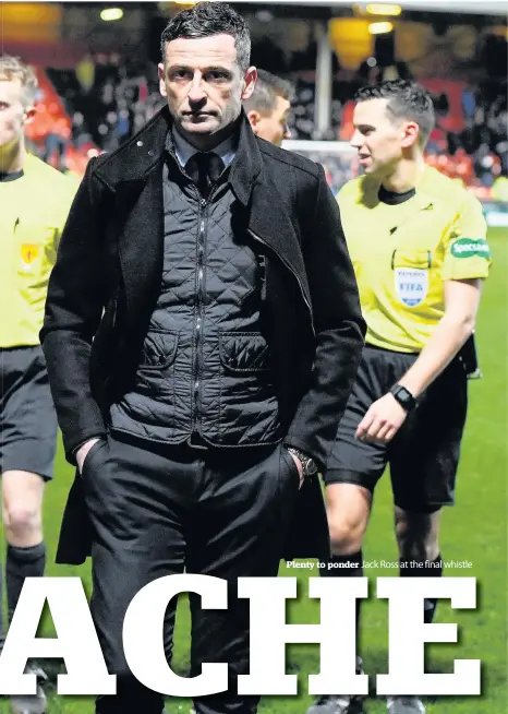  ?? Plenty to ponder Jack Ross at the final whistle ??