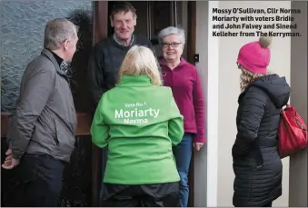  ?? Mossy O’Sullivan, Cllr Norma Moriarty with voters Bridie and John Falvey and Sinead Kelleher from The Kerryman. ??