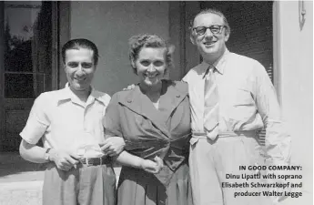  ??  ?? in good company: Dinu Lipatti with soprano Elisabeth Schwarzkop­f and producer Walter Legge