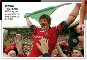  ??  ?? FLYING THE FLAG: O’Callaghan celebrates win over Leicester in 2003