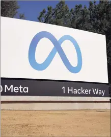  ?? Associated Press ?? Facebook unveiled their new Meta sign at the company headquarte­rs in Menlo Park, Calif., on Oct. 28.