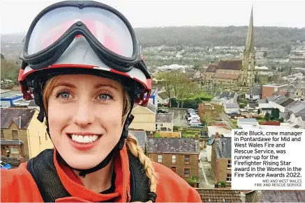  ?? MID AND WEST WALES FIRE AND RESCUE SERVICE ?? Katie Bluck, crew manager in Pontardawe for Mid and West Wales Fire and Rescue Service, was runner-up for the Firefighte­r Rising Star award in the Women in the Fire Service Awards 2022.