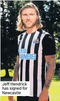  ??  ?? Jeff Hendrick has signed for Newcastle