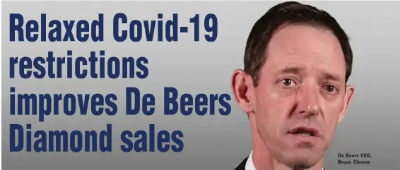 ??  ?? De Beers CEO, Bruce Cleaver