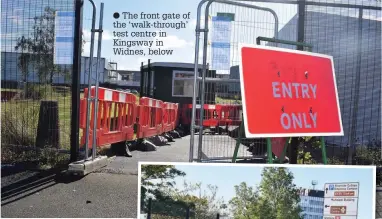  ??  ?? The front gate of the ‘walk-through’ test centre in Kingsway in Widnes, below