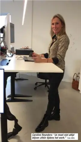  ?? Foto HBVL ?? Caroline Reynders: “Je moet niet altijd blijven zitten tijdens het werk.”