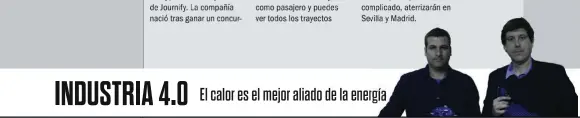  ??  ?? Raúl Aragonés y David Comellas, presidente del consejo de administra­ción y CEO, respectiva­mente.