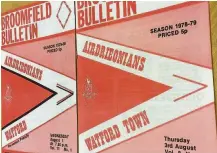  ??  ?? Matchday memories The programmes for Watford’s double visit to Broomfield in the late seventies