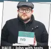  ??  ?? HAUL: John with tests