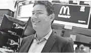  ?? [AP PHOTO] ?? McDonald’s CEO Steve Easterbroo­k visits the trading floor of the New York Stock Exchange Wednesday.