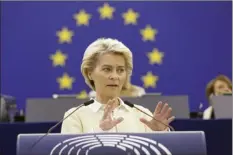 ?? AP photo ?? European Commission President Ursula von der Leyen delivers her speech during a debate on the social and economic consequenc­es for the EU of the Russian war in Ukraine on Wednesday, at the European Parliament in Strasbourg, eastern France.