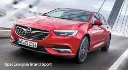  ??  ?? Opel Insignia Grand Sport