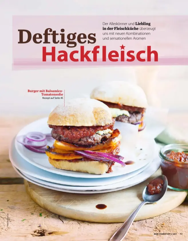  ?? Rezept auf Seite 45 ?? Burger mit BalsamicoT­omatensoße