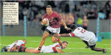  ?? /Ashley Vlotman/Gallo Images ?? Mighty Maties: Edwill van der Merwe of Maties leaves three Tuks players in his wake during the Varsity Cup final in Stellenbos­ch on Monday.