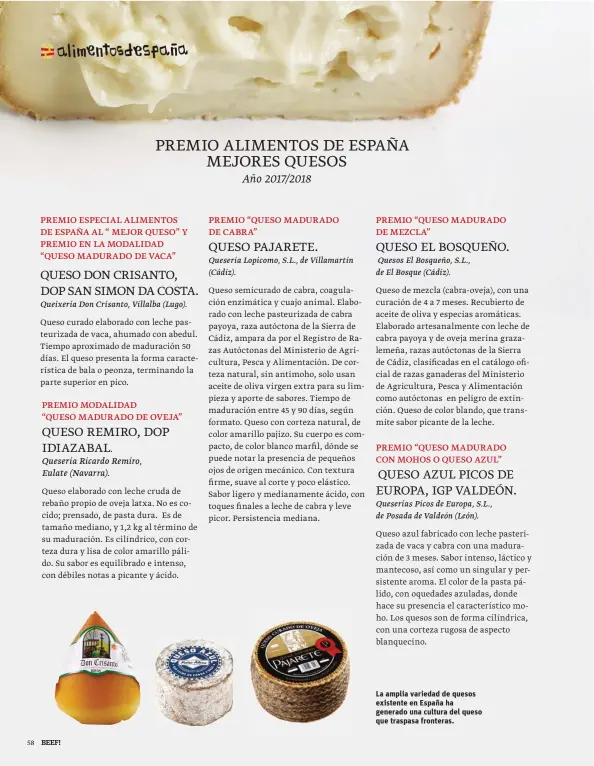  ??  ?? La amplia variedad de quesos existente en España ha generado una cultura del queso que traspasa fronteras.