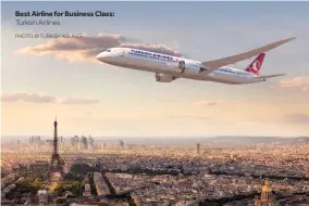  ?? PHOTO: © TURKISH AIRLINES ?? Best Airline for Business Class: Turkish Airlines