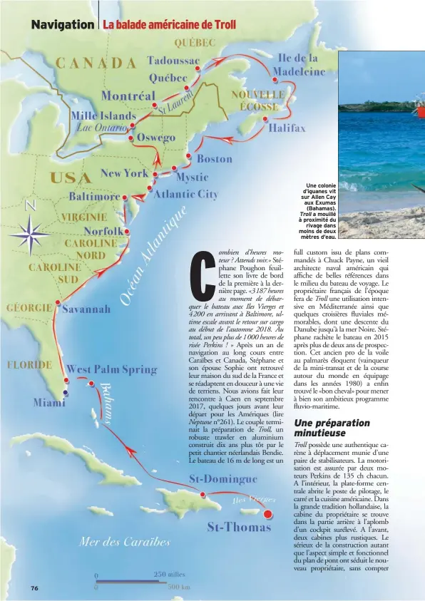  ??  ?? 76 Une colonie d’iguanes vit sur Allen Cay aux Exumas (Bahamas). Troll a mouillé à proximité du rivage dans moins de deux mètres d’eau.