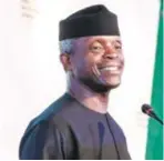  ??  ?? Yemi Osinbajo, vice president of Nigeria