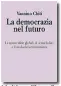  ??  ?? L’ultimo libro di Vannino Chiti, La democrazia nel futuro (edizioni Guerini)