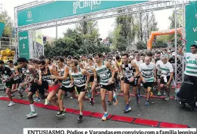  ?? ?? ENTUSIASMO. Pódios e Varandas em convívio com a familia leonina