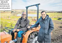  ??  ?? Robert and Michelle Sullivan on their farm in Aberdeensh­ire